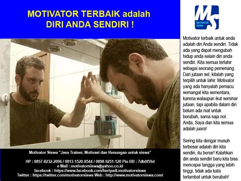 Motivator terbaik untuk anda adalah diri Anda sendiri