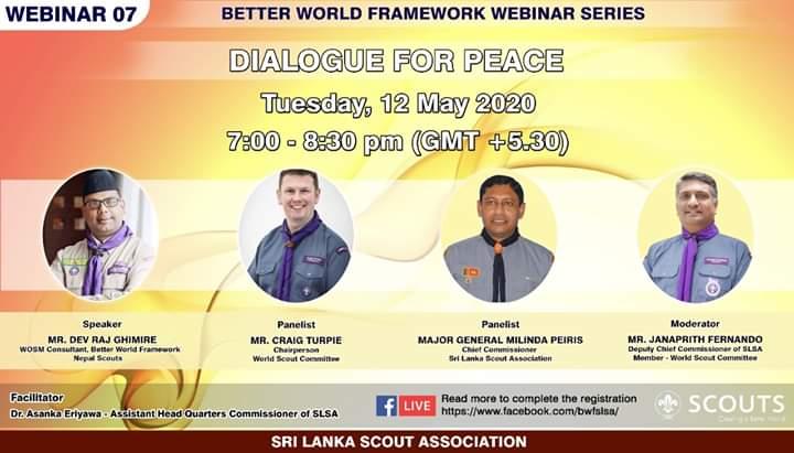 Dialogue for Peace 
Webinar No 07 
Better World Framework Webinar Series
