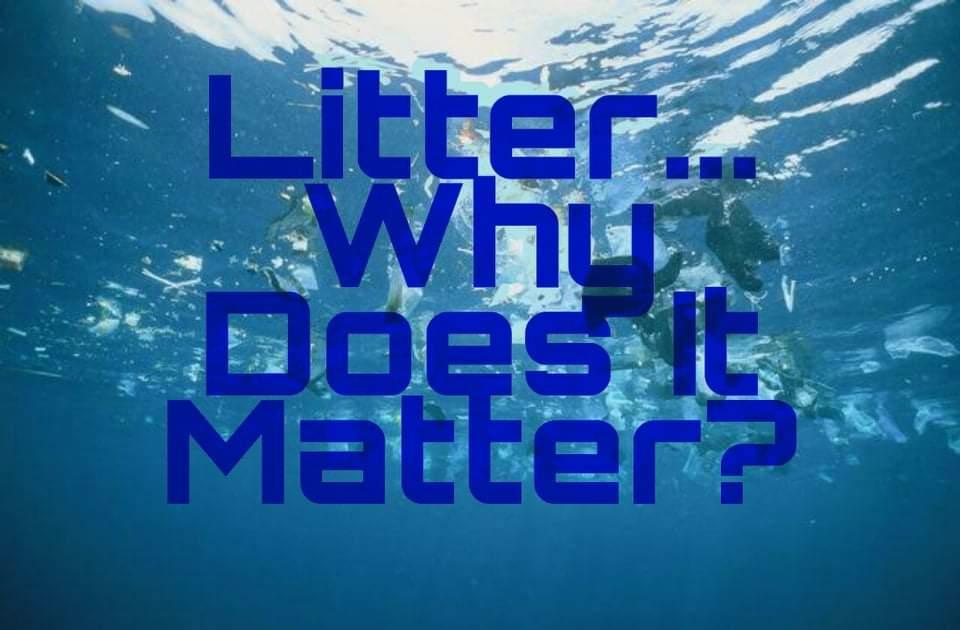 TTPC:Litter...Why Does It Matter