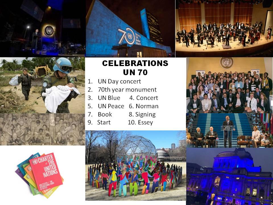 UN70 IS A GOOD DAY TO START FOR A BETTER TOMORROW