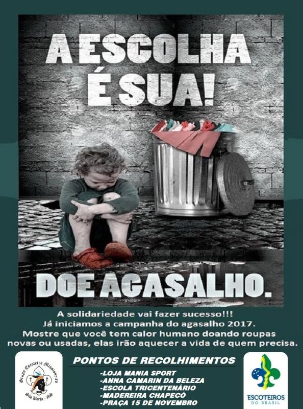            A ESCOLHA É SUA!!!  DOE AGASALHOS