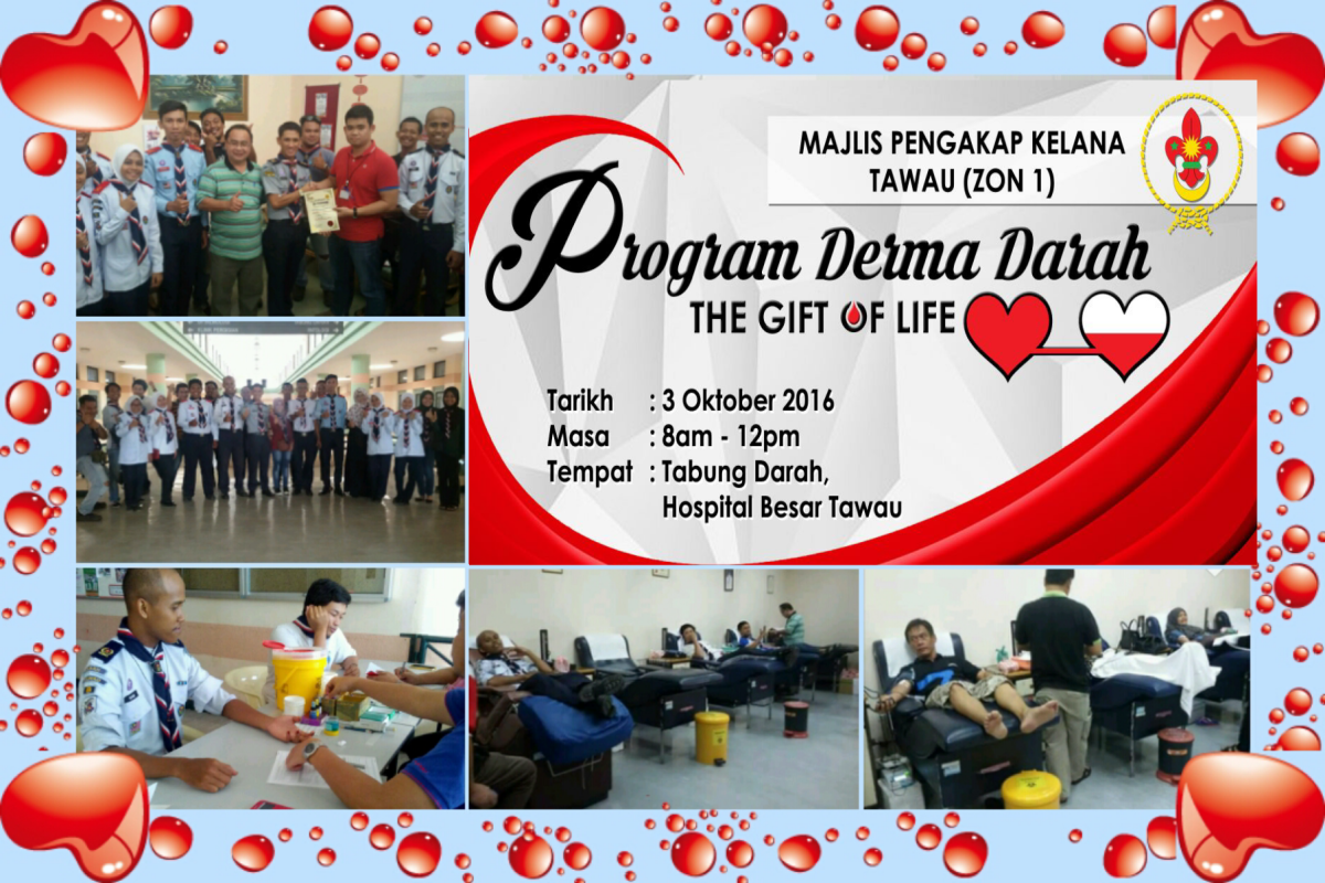 PROGRAM DERMA DARAH "The Gift of Life" Anjuran Majlis Kelana Tawau (Zon1)..