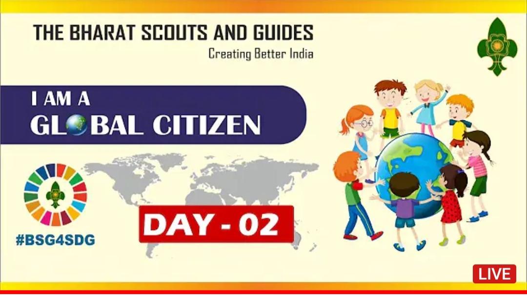 I am a Global CitizenDay-2 Date- 08/06/2021 I am a global citizen 2 Day of the webinar on Sustainable Development Goals (SDGs) Organised by THE BHARAT SCOUTS AND GUIDES. we learn about SDGs goals and play some quiz about sustainable development.