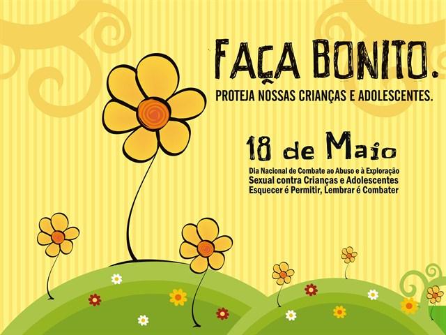 18 de Maio, Dia Nacional de combate ao abuso e exploração sexual de menores. (May 18th,  National Day to combat sexual abuse and exploitation of children )