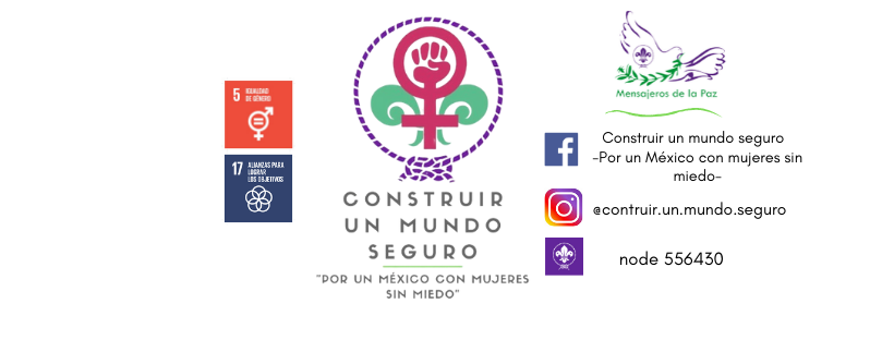 Construir un mundo seguro -Por un México con mujeres sin miedo-