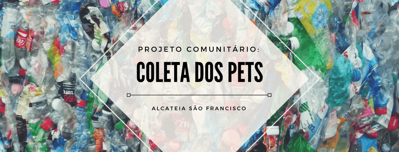 Coleta dos PETs 