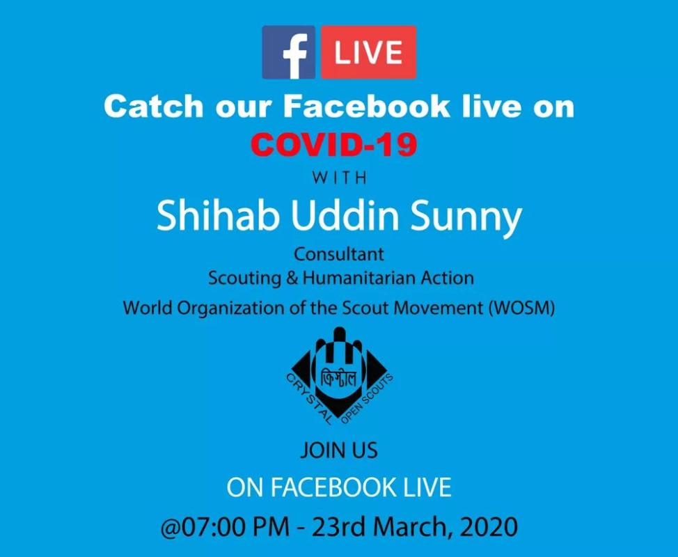 "কোভিড ১৯ বা করোনা ভাইরাস সম্পর্কিত তথ্য ও করণীয় বিষয় নিয়ে ফেসবুক লাইভ স্ট্রিমিং এর মাধ্যমে আলোচনা" আয়োজনে ক্রিস্টাল ওপেন স্কাউটস