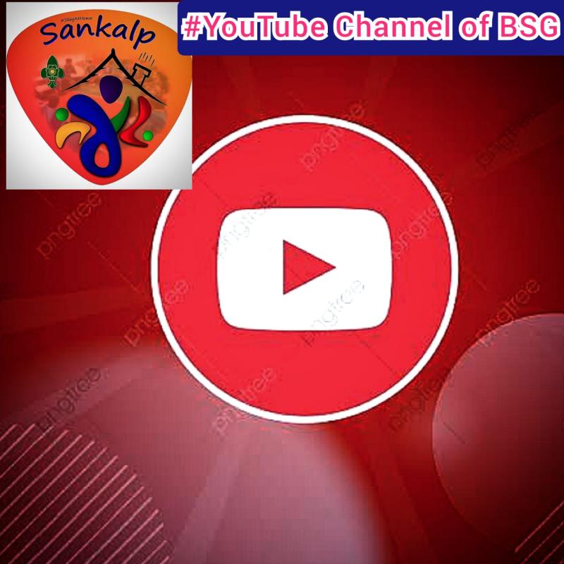 (D) Digital Scouting Guiding. Challenge 4-#YouTube Channel of BSG 