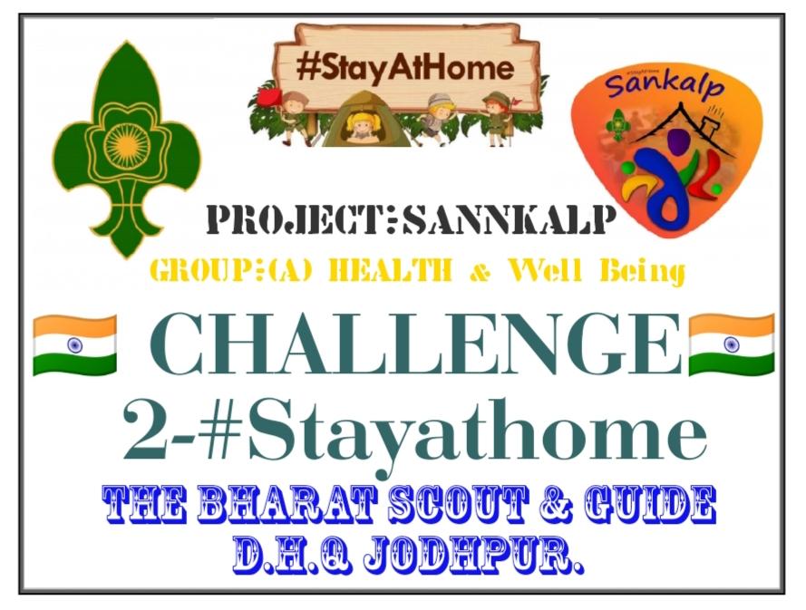 PROJECT:- SANKALP, Group (A) Health & Well Being , Challenge 2-#Stayathome,BS&G INDIA