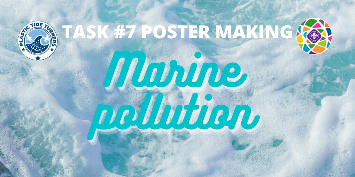 TASK #7 POSTER MAKING: MARINE POLLUTION