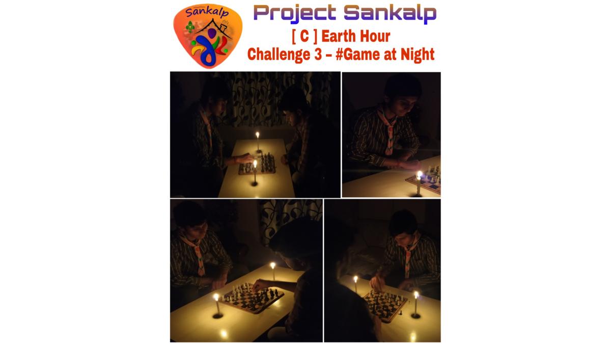 SANKALP PROJECT⚜️
Group C : Earth Hour
Challenge 3 – #Game at Night