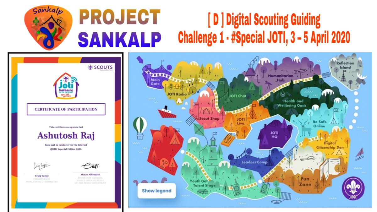 SANKALP PROJECT⚜️
Group D : Digital Scouting Guiding
Challenge 1 : #Special JOTI, 3 – 5 April 2020