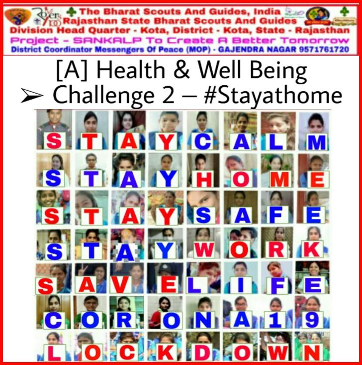 Project - SANKALP To Create A Better Tomorrow
#Group (A)
[A] Health & Well Being
➢ Challenge 2 – #Stayathome