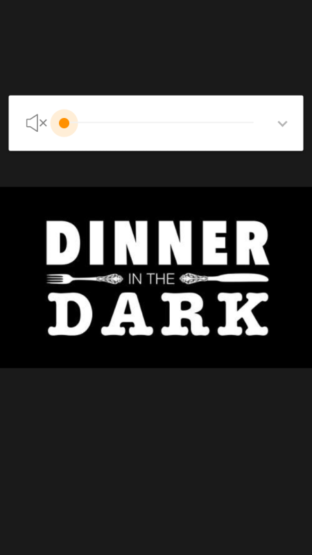 Dinner in the dark 