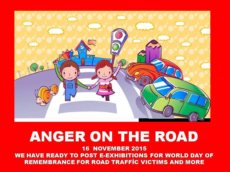 WORLD DAY OF REMEMBRANCE FOR ROAD TRAFFİC VİCTİMS 16 NOVEMBER TO THE THIRD UN GLOBAL ROAD SAFETY WEEK 2015, 4 - 10 MAY 2015, CHILDREN AND ROAD SAFETY