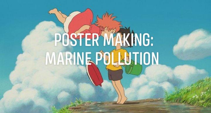 Poster Making: Marine Pollution 