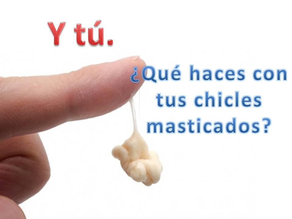 Y tú, ¿qué haces con tus chicles masticados?
