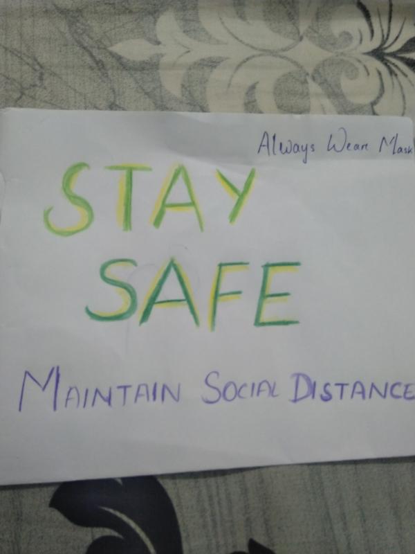 STAY HOME, ALWAYS WEAR MASK,OBEY LOCKDOWN RULES, ALWAYS SANITIZE AND WASH YOUR HANDS, MAINTAIN 6FT. DISTANCE, AVOID GATHERING
