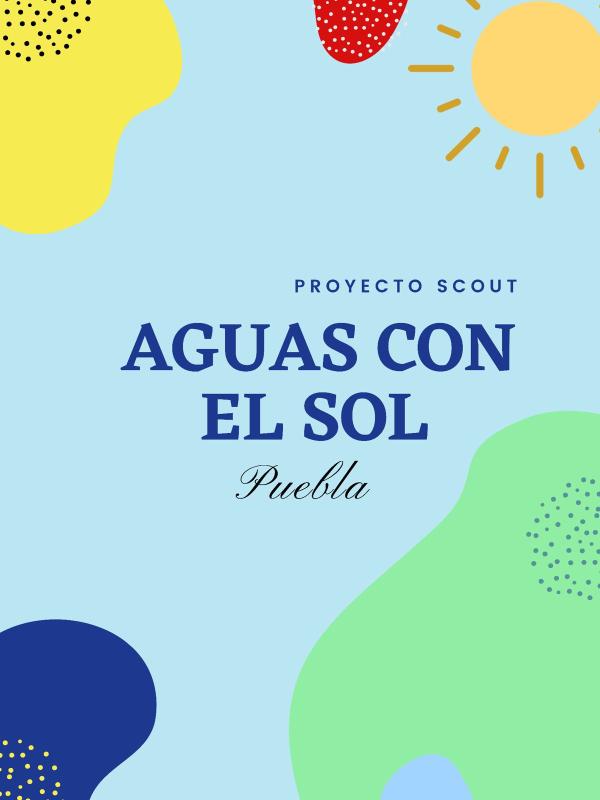 Aguas con el Sol Puebla 