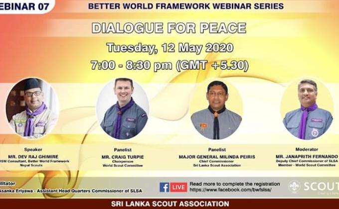 Dialogue for Peace 
Webinar No 07 
Better World Framework Webinar Series