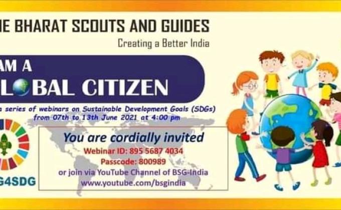 "I AM A GLOBAL CITIZEN" - A SERIES OF WEBINAR ON SUSTAINABLE DEVELOPMENT GOALS_The Bharat Scouts And Guides India. (Asia Pacific Region). 