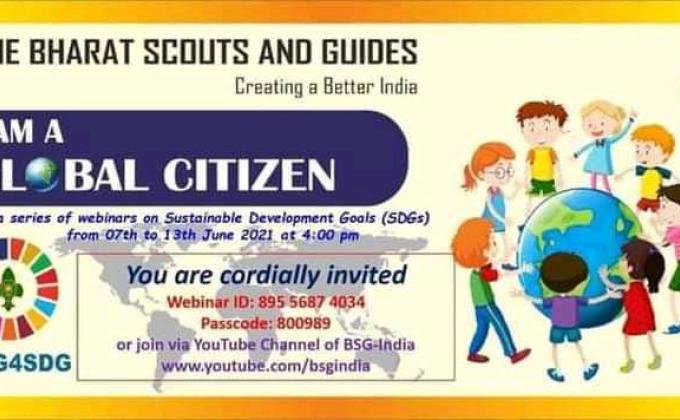 "I AM A GLOBAL CITIZEN" - A SERIES OF WEBINAR ON SUSTAINABLE DEVELOPMENT GOALS_The Bharat Scouts And Guides India. (Asia Pacific Region) .