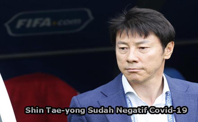 BREAKING NEWS - Shin Tae-yong Sudah Negatif Covid-19