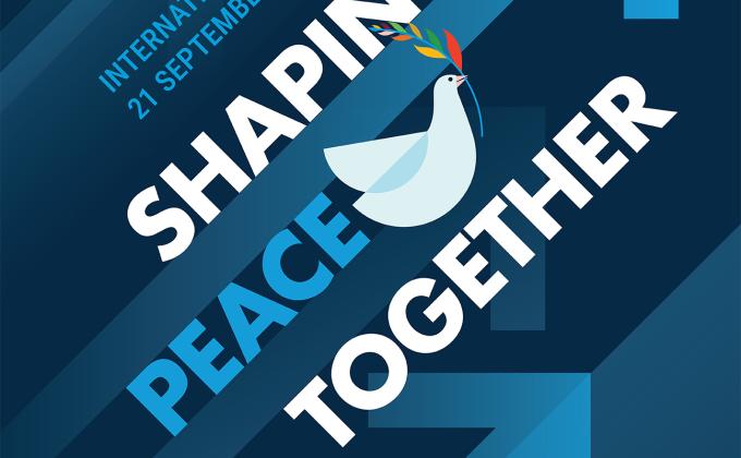 International Day of Peace 21 September (2020 Theme: Shaping Peace Together)
