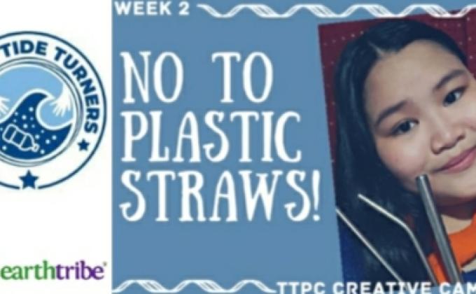 NO TO PLASTIC STRAWS! TTPC WEEK 2 CAMPAIGN