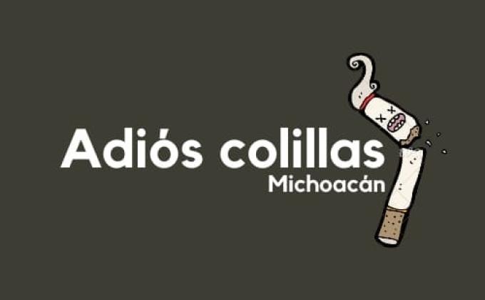 Adiós Colillas Michoacán