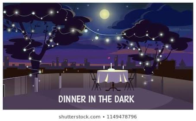 DINNER IN DARK
