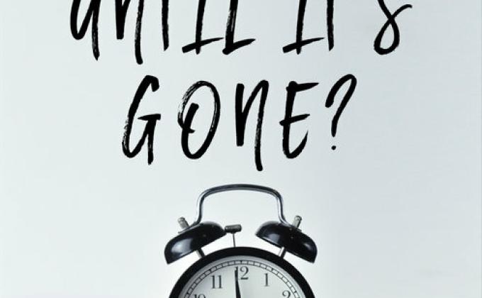 How long until its gone? 