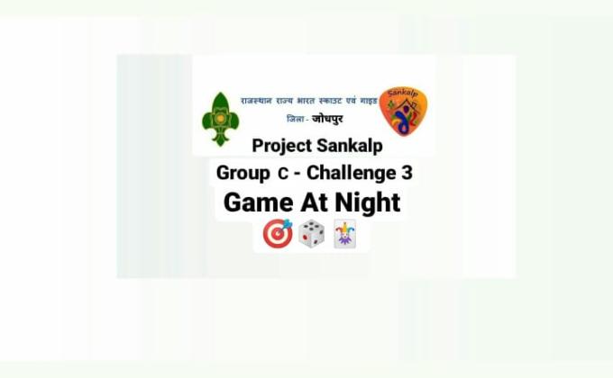 Project - Sankalp Group C  - "Game at Night" BS&G D.H.Q , Jodhpur, Rajasthan ,India 