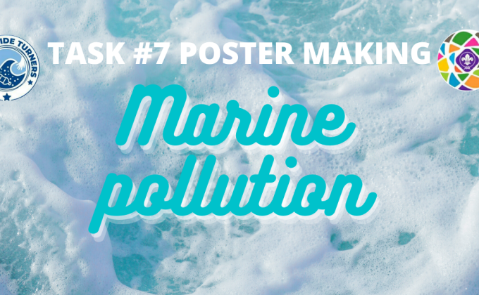 TASK #7 POSTER MAKING: MARINE POLLUTION