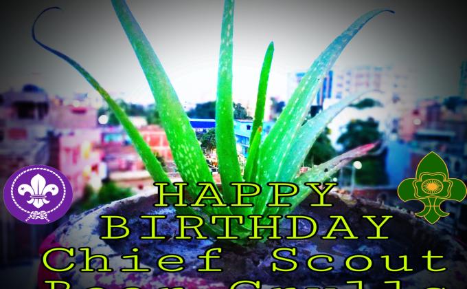 HAPPY BIRTHDAY Chief Scout "BEAR GRYLLS"