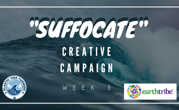 "SUFFOCATE" [WEEK 3]