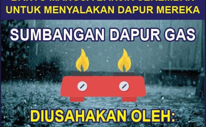 KEMPEN NYALAKAN DAPUR - SEREMBAN FLOOD RELIEF PROJECT